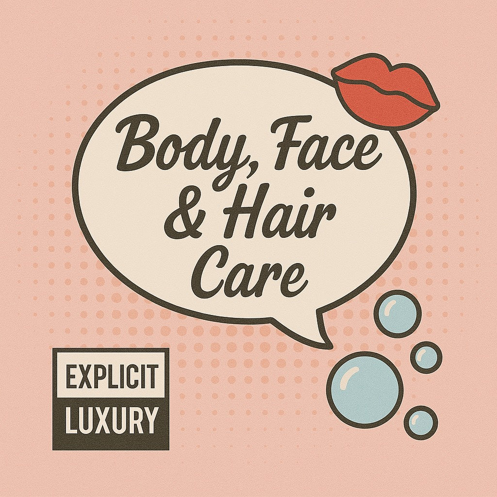 Body Face and Hair Care