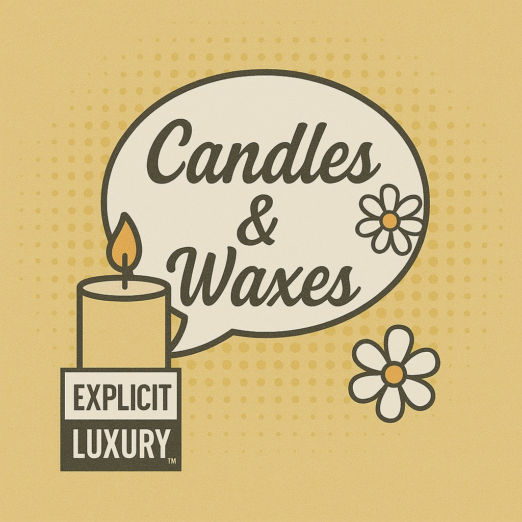 Candles and Waxes